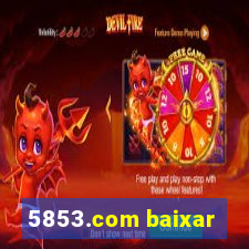 5853.com baixar